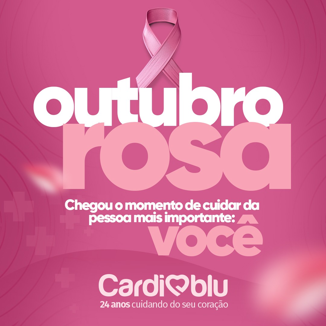 O Outubro Rosa é o mês de cuidar de você!